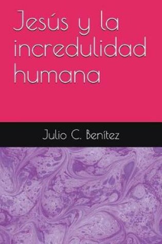 Cover of Jesus Y La Incredulidad Humana