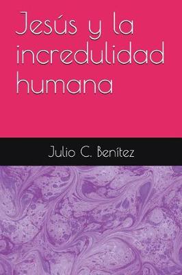 Book cover for Jesus Y La Incredulidad Humana