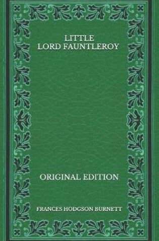 Cover of Little Lord Fauntleroy - Original Edition