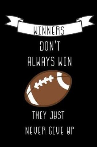 Cover of Winners Don't Always Win They Just Never Give Up