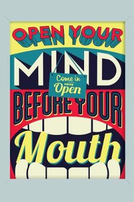 Book cover for Open Your Mind Before Your Mouth