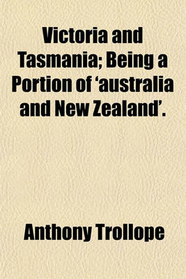 Book cover for Victoria and Tasmania; Being a Portion of 'Australia and New Zealand' Being a Portion of 'Australia and New Zealand'.