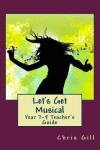 Book cover for Let's Get Musical Year 7-9 Teacher's Guide