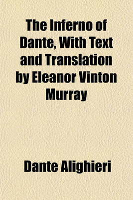 Book cover for The Inferno of Dante, with Text and Translation by Eleanor Vinton Murray