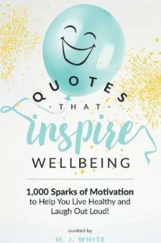 Cover of Quotes That Inspire Wellbeing