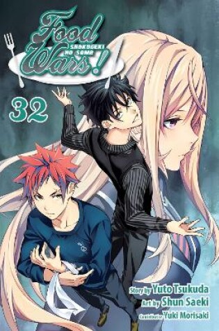 Cover of Food Wars!: Shokugeki no Soma, Vol. 32