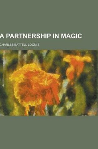 Cover of A Partnership in Magic