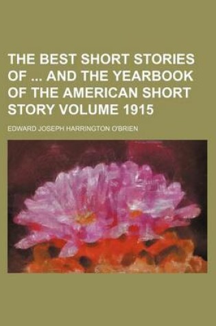 Cover of The Best Short Stories of and the Yearbook of the American Short Story Volume 1915