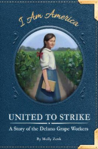 Cover of United to Strike: A Story of the Delano Grape Workers