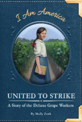 Book cover for United to Strike: A Story of the Delano Grape Workers