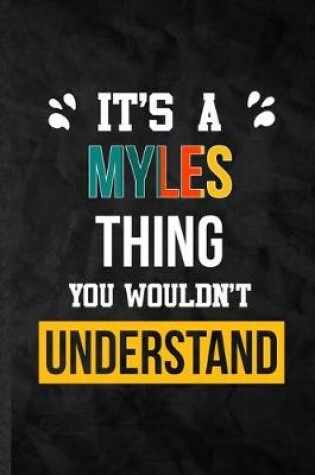 Cover of It's a Myles Thing You Wouldn't Understand