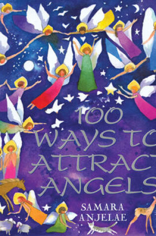 Cover of 100 Ways to Attract Angels