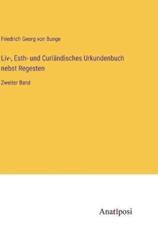 Cover of Liv-, Esth- und Curländisches Urkundenbuch nebst Regesten