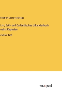 Book cover for Liv-, Esth- und Curländisches Urkundenbuch nebst Regesten