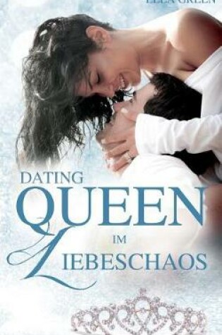 Cover of Dating Queen Im Liebeschaos