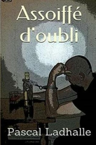 Cover of Assoiffe D'Oubli