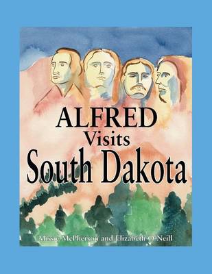 Book cover for Alfred Visits South Dakota