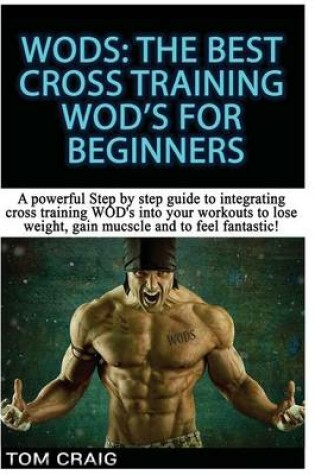 Cover of Wod's! the Best Cross Training Wods for Beginners