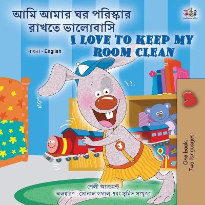 Book cover for I Love to Keep My Room Clean (Bengali English Bilingual Book for Kids)