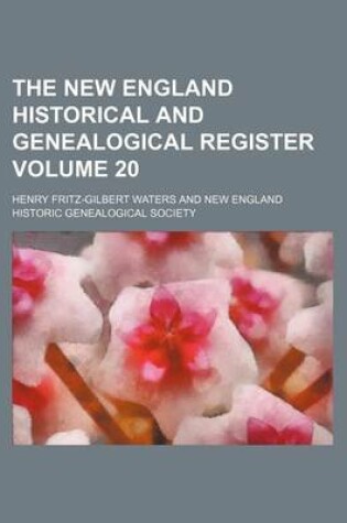 Cover of The New England Historical and Genealogical Register Volume 20