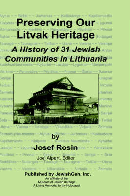 Book cover for Preserving Our Litvak Heritage - A History of 31 Jewish Communities in Lithuania