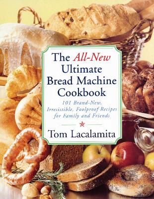 Book cover for The All New Ultimate Bread Machine Cookbook