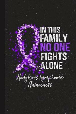 Cover of In This Family No One Fights Alone Hodgkin's Lymphoma Awareness