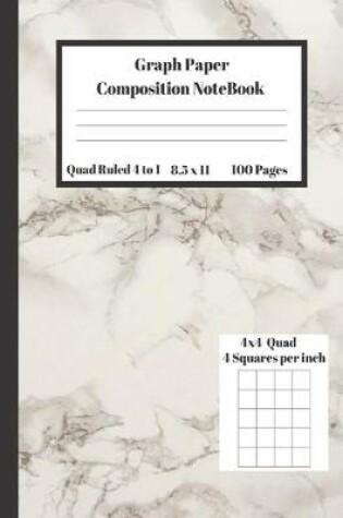 Cover of Graph Composition Notebook 4 Squares per inch 4x4 Quad Ruled 4 to 1 / 8.5 x 11 100 Sheets