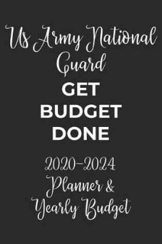 Cover of Us Army National Guard Get Budget Done