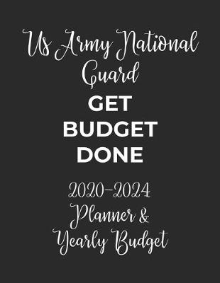Book cover for Us Army National Guard Get Budget Done
