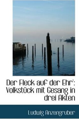 Cover of Der Fleck Auf Der Ehr'