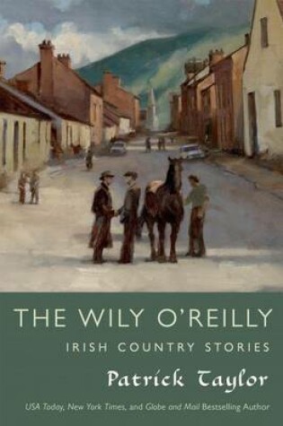 Cover of The Wily O'Reilly: Irish Country Stories