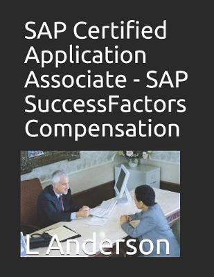 Book cover for SAP Certified Application Associate - SAP SuccessFactors Compensation