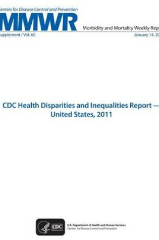 Cover of CDC Health Disparities and Inequalities Report - United States, 2011