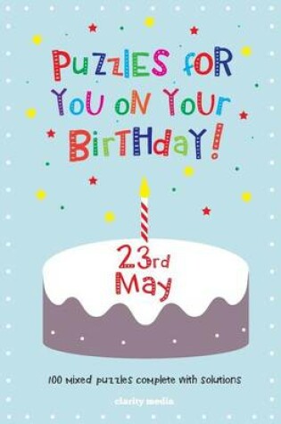 Cover of Puzzles for you on your Birthday - 23rd May