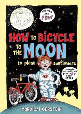 Book cover for How to Bicycle to the Moon to Plant Sunflowers