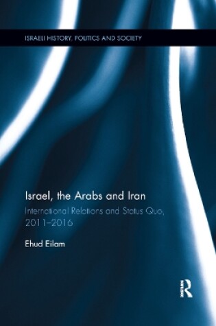 Cover of Israel, the Arabs and Iran