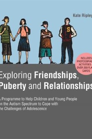 Cover of Exploring Friendships, Puberty and Relationships