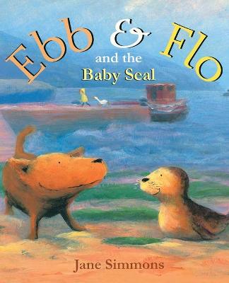 Book cover for Ebb & Flo and the Baby Seal