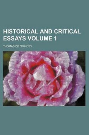 Cover of Historical and Critical Essays Volume 1