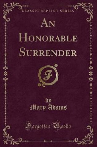 Cover of An Honorable Surrender (Classic Reprint)