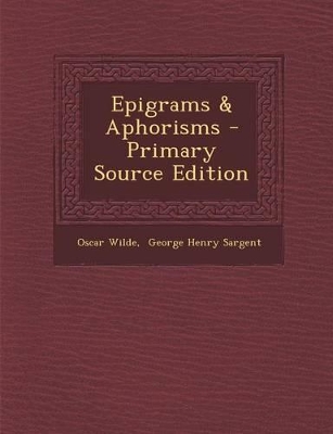 Book cover for Epigrams & Aphorisms - Primary Source Edition