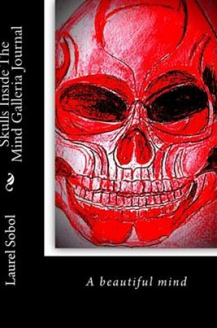 Cover of Skulls Inside The Mind Galleria Journal