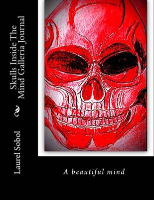 Book cover for Skulls Inside The Mind Galleria Journal