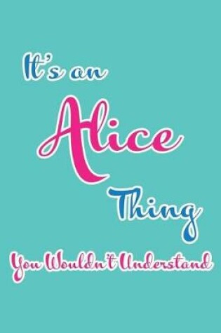 Cover of It's an Alice Thing You Wouldn't Understand