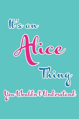 Book cover for It's an Alice Thing You Wouldn't Understand