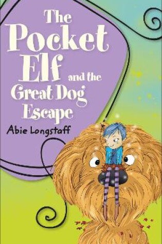Cover of Reading Planet KS2 - The Pocket Elf and the Great Dog Escape - Level 2: Mercury/Brown band