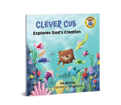 Book cover for Clever Cub Explores Gods Creat