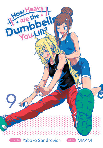 Book cover for How Heavy are the Dumbbells You Lift? Vol. 9