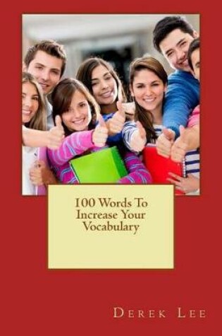 Cover of 100 Words to Increase Your Vocabulary